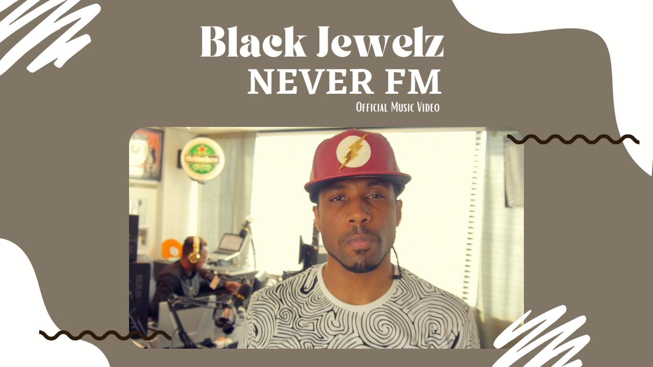 Thumbnail for Black Jewel - Never FM (Official Music Video)